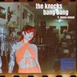 The Knocks Featuring Donna Missal - Bang Bang